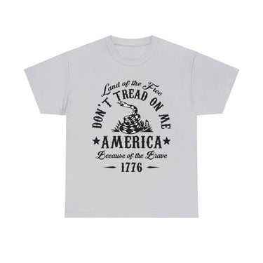 Land Of The Free Don't Tread On Me America Because Of the Brave 1776